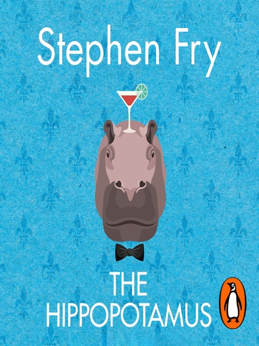 Title details for The Hippopotamus by Stephen Fry - Available